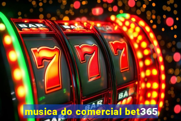 musica do comercial bet365